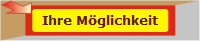 Ihre M�glichkeit